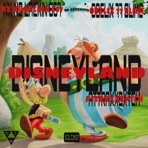 DISNEYLAND (feat. OBELIX 77 SLIME & ATTRAXXBXTCH) - Single