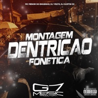 Montagem Dentricão Fonética (feat. Mc Menor do Engenho) - Single - DJ VELTO & DJ GUSTIN ZS
