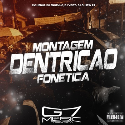 Montagem Dentricão Fonética (feat. Mc Menor do Engenho) - Single