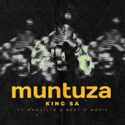 Muntuza (feat. Mholisto & Beat O Matic) - Single