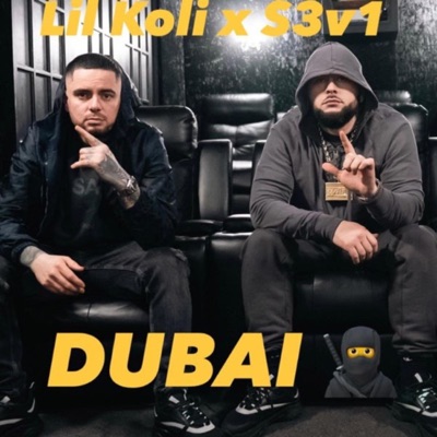 S3vi - DUBAI (feat. Lil Koli)