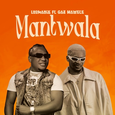 Mantwala (feat. Gaz Mawete) - Single
