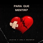 Para que Mentir? (feat. Axel) - Single