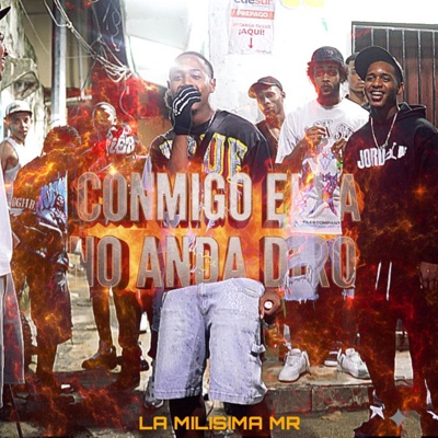 Conmigo Ella No Anda Duro (feat. La Milésima Mr) - Single
