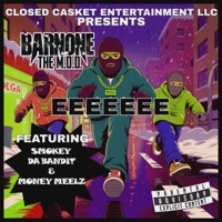 EEEEEEE (feat. SMOKEY DA BANDIT & MONEY MEELZ) - Single - BARNONE THE M.O.D.