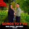 Miguel Cabrera, Saray Jiménez & MarloMusic - Somos Tú y Yo