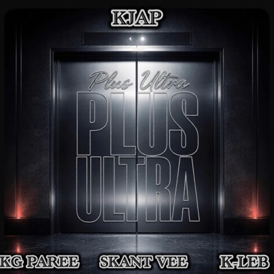 Plus ultra (feat. Skant Vee, K-Leb & KG Paree) - Single