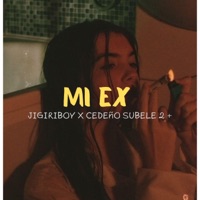 Mi Ex (feat. Jigiriboy) - Single - Cedeño Subele 2 +
