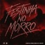 Festinha no Morro (feat. Jogador da Rima) - Single