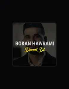 收听 Bokan Hawrami、观看音乐视频、阅读小传、查看巡演日期等 ！