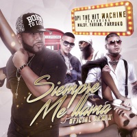 Siempre Me Llama (Remix) [feat. Yaviah] - Single - Opi the Hit Machine, Farruko & Maldy