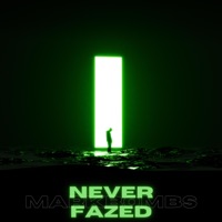 Never Fazed - Single - Markbombs
