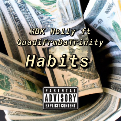 Habits (feat. QuadiFrmDaTrinity) - Single