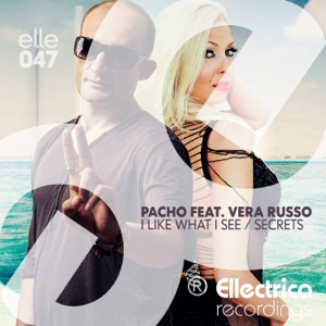 I Like What I See / Secrets (feat. Vera Russo) - Single