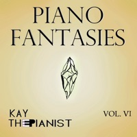 Piano Fantasies - Vol VI (feat. Bass Invader, Chromatic Apparatus, Kyle Throw, Mike Matarazzo, Mioune, Optimizasean, SableProvidence, Soul In Sadness, Becca Michaelson, SongsOfHealing & Envy May) - KayThePianist