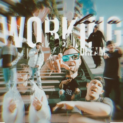 WORKING FOR A DREAM (feat. Suko915, Brunge, La Pieza Sesions, J.duende & Diego Rivera) - Single