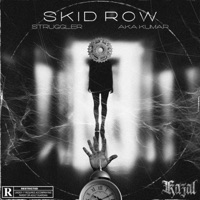 Skid Row - Single - Struggler, aka Kumar & Kazal