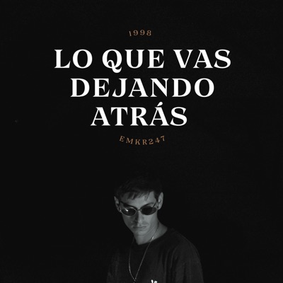 Lo que vas dejando atrás