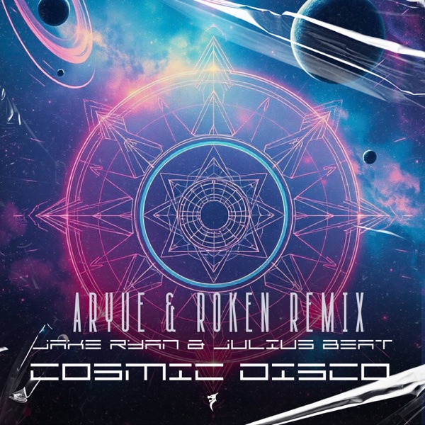 Cosmic Disco [Aryue & Roken (CN) Remix] - Single