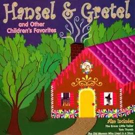 Hansel and Gretel and Other Children's Favorites