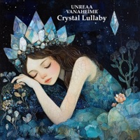 Crystal Lullaby - Single - Unreaa & Vanaheimr