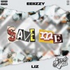 Save Me (feat. Eeiizzy & Liz) - Single