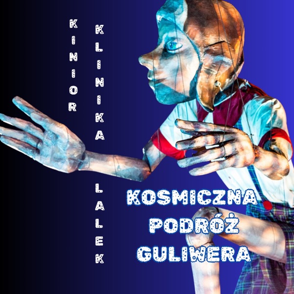Klinika Lalek: Kosmiczna Podróż Guliwera