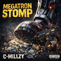 MEGATRON STOMP!!! - Single - C-Millzy