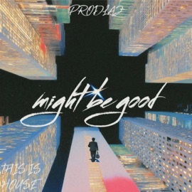 Might Be Good prodlaz