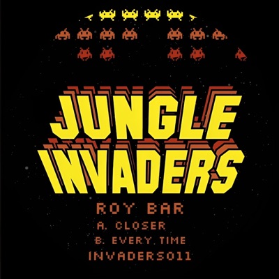 Roy Bar (INVADERS011Closer / Every Time) - Single