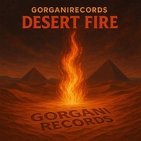 DESERT FIRE - GORGANIRECORDS