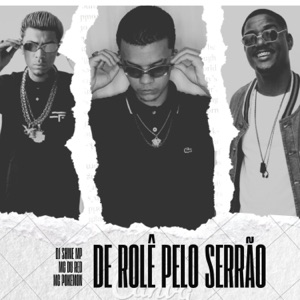 DE ROLÊ PELO SERRÃO (feat. Pokke Chef & Mc Du Red)