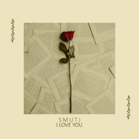 I love you - Single - SmutJ