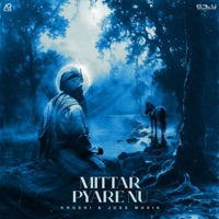 Mittar Pyare Nu - Single - Khushi K & Juss Musik