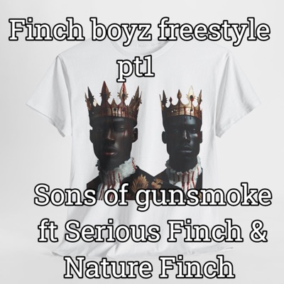 Finch Boys Freestyle, Pt. 1 (feat. Serious Finch & Nature' Finch) - Single