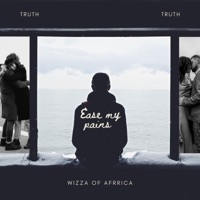 Ease My Pain (feat. WORTH) - Single - Wizza Of Africa