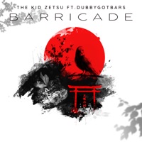 Barricade (feat. Dubbygotbars) - Single - The Kid Zetsu
