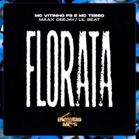 Florata - Single - MC Vitinho fs & MC TEREO