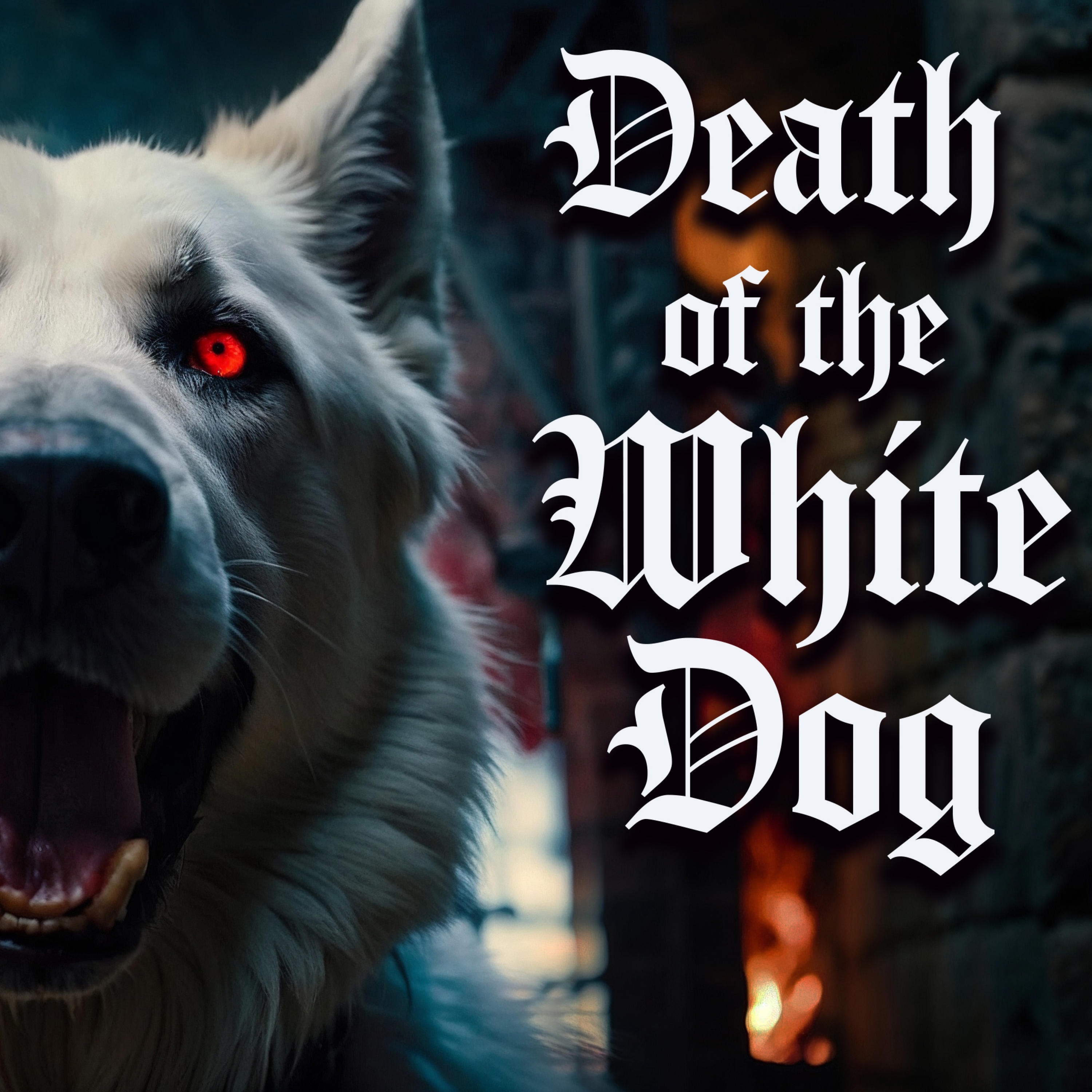 Death Of The White Dog