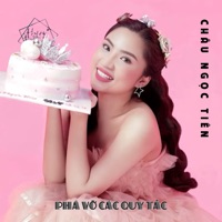 Phá Vỡ Các Quy Tắc - EP - Chau Ngoc Tien