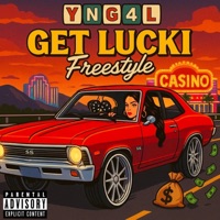 Get Lucki (Freestyle) - Single - YNG4L