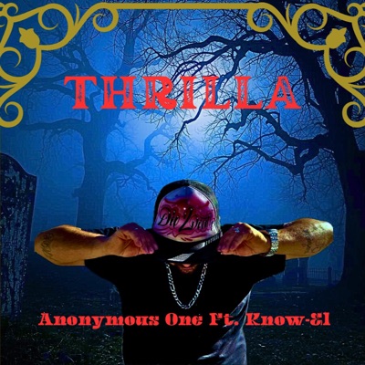 Thrilla (feat. Know-El) - Single
