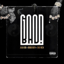 Good and Bad (feat. Bido & Big Rex) Jaja og