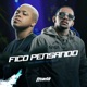 Fico Pensando Single