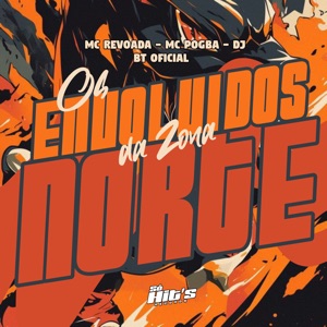 Os Envolvidos da Zona Norte