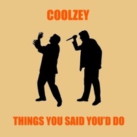 Things You Said You'd Do - Single - Coolzey