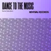 Dance To The Music