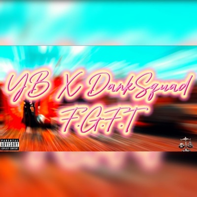 FGFT (feat. YBxGTOWN) - Single