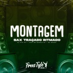 Montagem Sax Traçado Ritmado (feat. MC MAGRIN 2K & Mc Moana) - Single