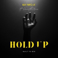 Hold Up - Single - SlumpZay